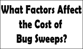 Bug Sweeping Cost Factors in Aldershot
